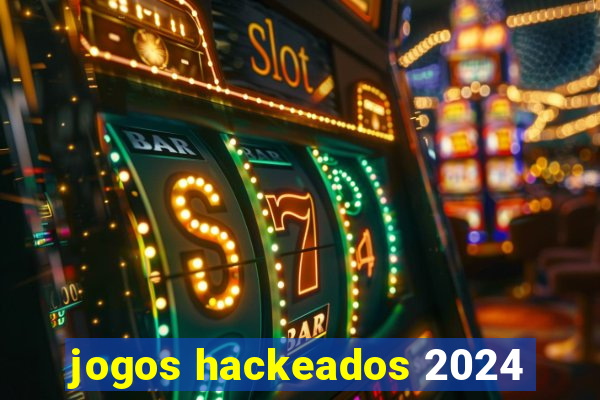 jogos hackeados 2024